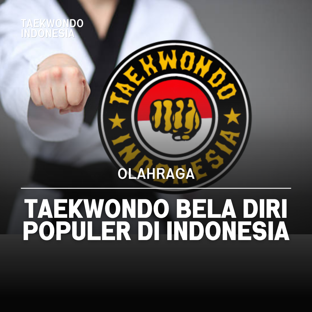 Kejuaraan Dunia Taekwondo: Puncak Prestasi dalam Seni Bela Diri Taekwondo Indonesia unjaya